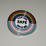 You are safe with me enamel pin