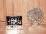 They/Them pronoun pin - small