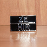 Ze/Hir pronoun pin - small