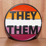 They/Them Lesbian pronoun enamel pin