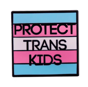 Protect trans kids enamel pin
