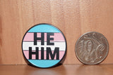 He/Him Transgender pronoun enamel pin