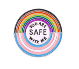You are safe with me enamel pin